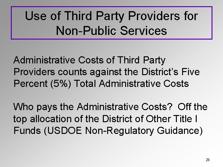 Use of Third Party Providers for Non-Public Services Administrative Costs of Third Party Providers