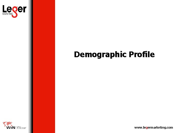 Demographic Profile www. legermarketing. com 