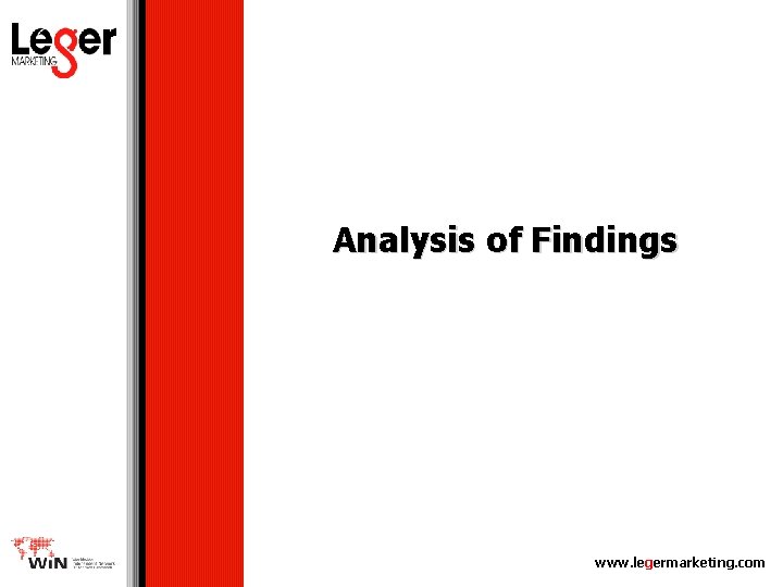 Analysis of Findings www. legermarketing. com 