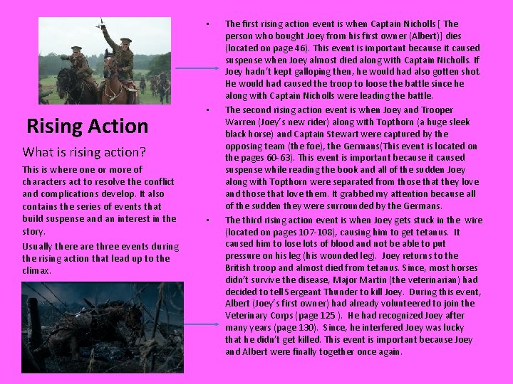  • Rising Action • What is rising action? This is where one or