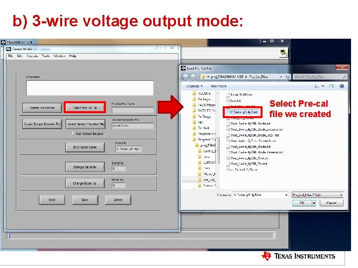 b) 3 -wire voltage output mode: Select Pre-cal file we created 33 