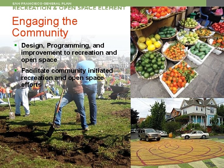 Engaging the Community § Design, Programming, and improvement to recreation and open space §
