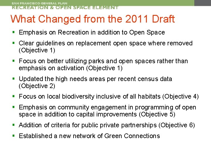 What Changed from the 2011 Draft § Emphasis on Recreation in addition to Open