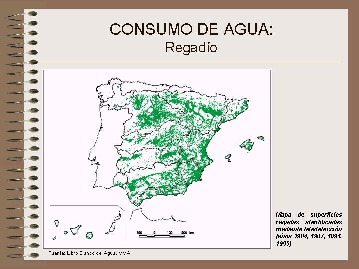 CONSUMO DE AGUA: Regadío Mapa de superficies regadas identificadas mediante teledetección (años 1984, 1987,
