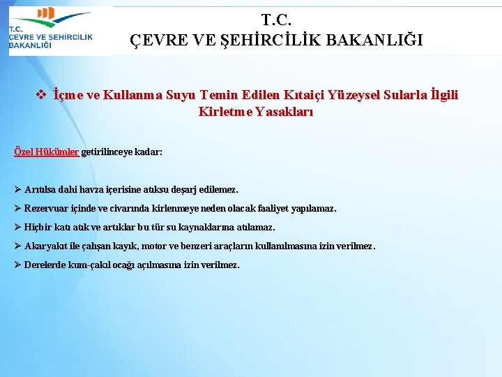 T. C. ÇEVRE VE ŞEHİRCİLİK BAKANLIĞI v İçme ve Kullanma Suyu Temin Edilen Kıtaiçi