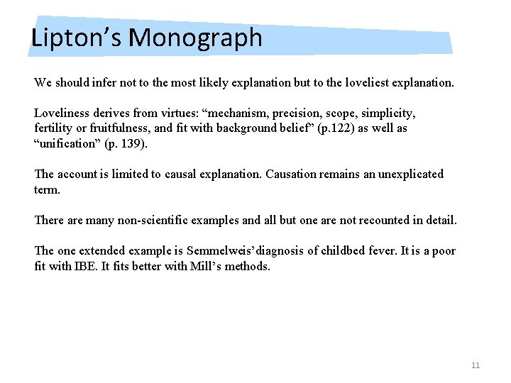 Lipton’s Monograph We should infer not to the most likely explanation but to the