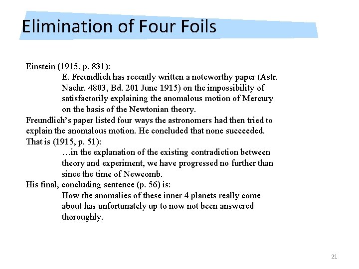 Elimination of Four Foils Einstein (1915, p. 831): E. Freundlich has recently written a