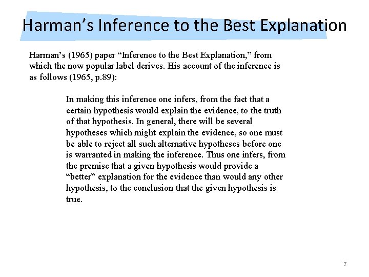 Harman’s Inference to the Best Explanation Harman’s (1965) paper “Inference to the Best Explanation,