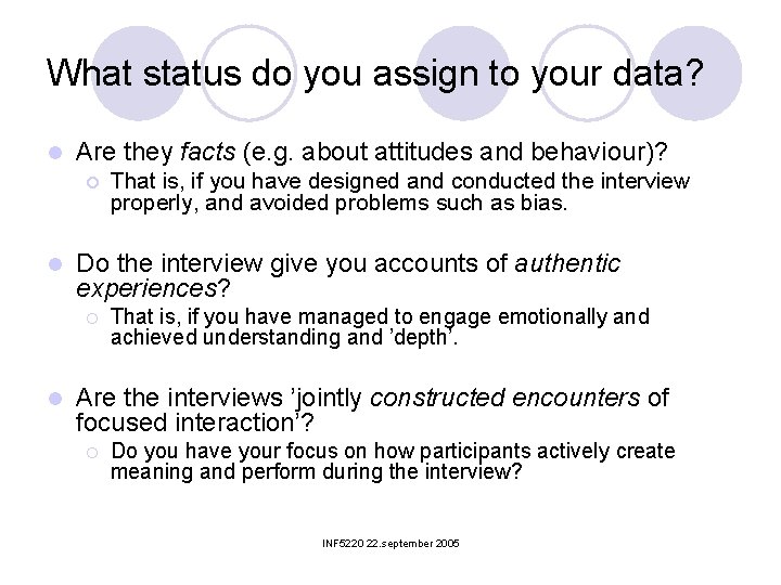 What status do you assign to your data? l Are they facts (e. g.