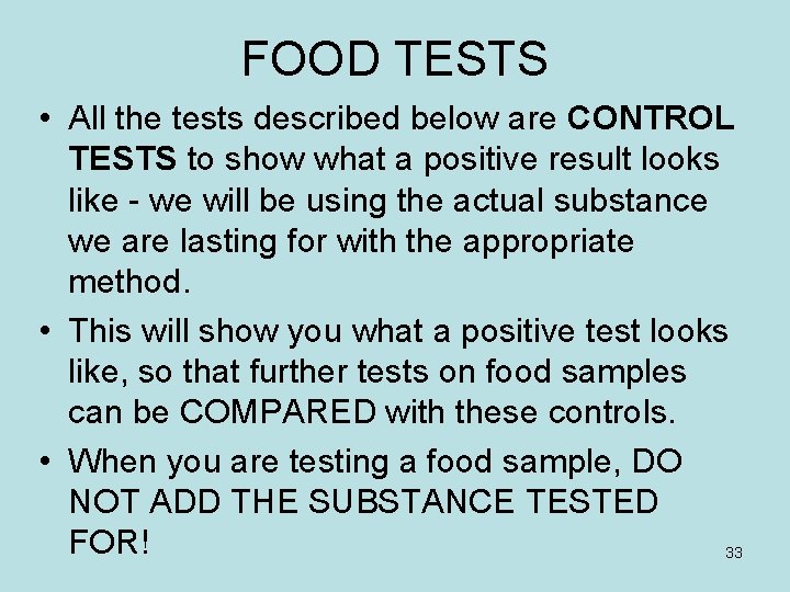 FOOD TESTS • All the tests described below are CONTROL TESTS to show what FOOD TESTS • All the tests described below are CONTROL TESTS to show what