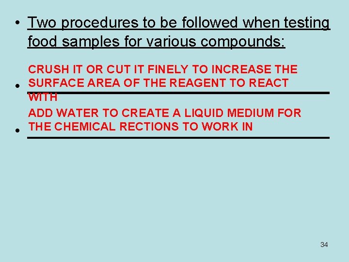• Two procedures to be followed when testing food samples for various compounds: • Two procedures to be followed when testing food samples for various compounds: