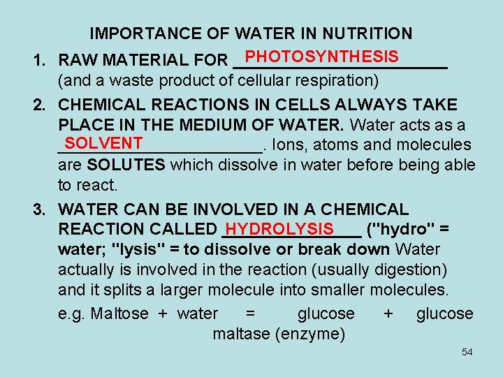 IMPORTANCE OF WATER IN NUTRITION PHOTOSYNTHESIS 1. RAW MATERIAL FOR ____________ (and a waste IMPORTANCE OF WATER IN NUTRITION PHOTOSYNTHESIS 1. RAW MATERIAL FOR ____________ (and a waste