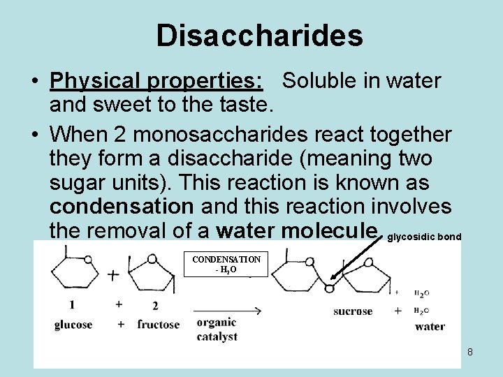 Disaccharides • Physical properties: Soluble in water and sweet to the taste. • When Disaccharides • Physical properties: Soluble in water and sweet to the taste. • When