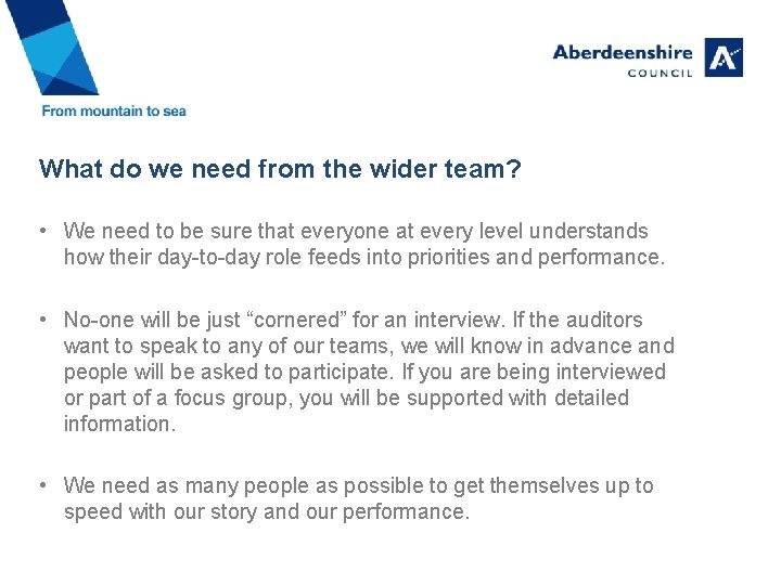 What do we need from the wider team? • We need to be sure