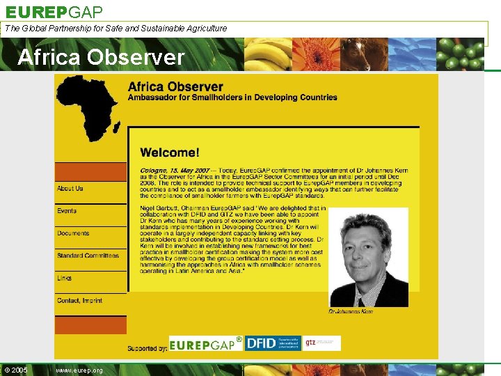 EUREPGAP The Global Partnership for Safe and Sustainable Agriculture Africa Observer © 2005 www.