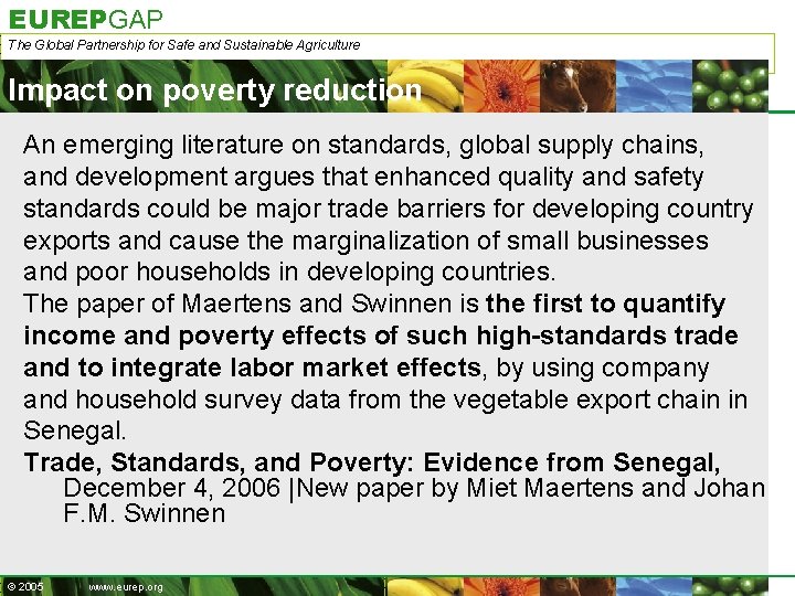 EUREPGAP The Global Partnership for Safe and Sustainable Agriculture Impact on poverty reduction An