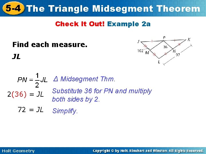 5 -4 The Triangle Midsegment Theorem Check It Out! Example 2 a Find each