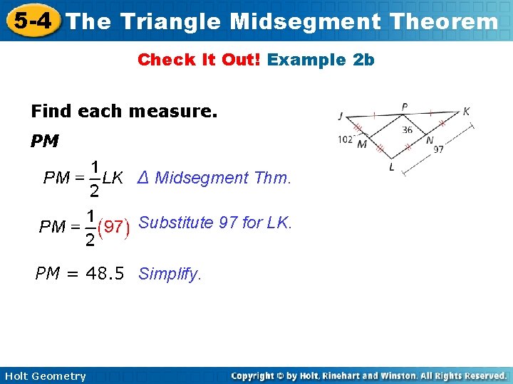 5 -4 The Triangle Midsegment Theorem Check It Out! Example 2 b Find each