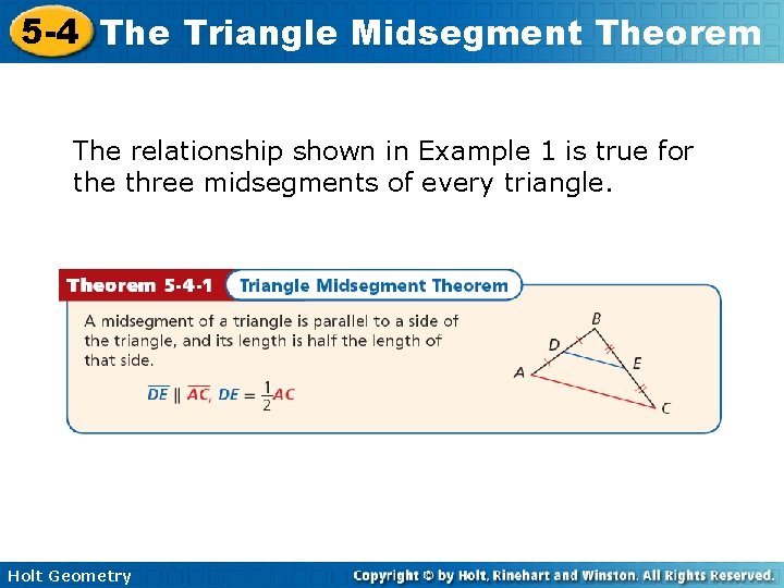 5 -4 The Triangle Midsegment Theorem The relationship shown in Example 1 is true