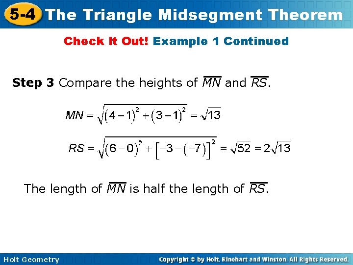 5 -4 The Triangle Midsegment Theorem Check It Out! Example 1 Continued Step 3