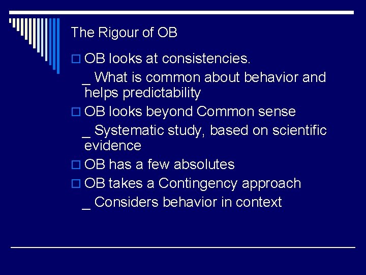 The Rigour of OB o OB looks at consistencies. _ What is common about