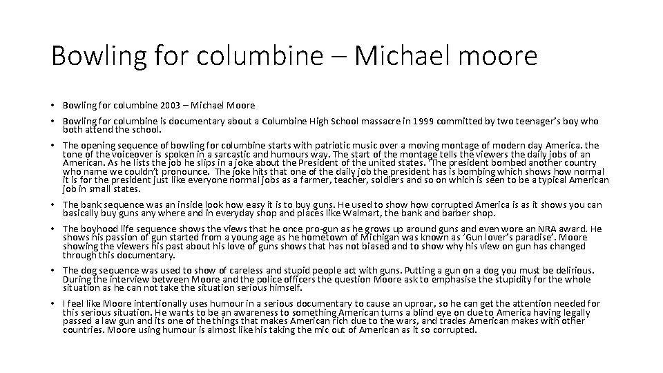 Bowling for columbine – Michael moore • Bowling for columbine 2003 – Michael Moore