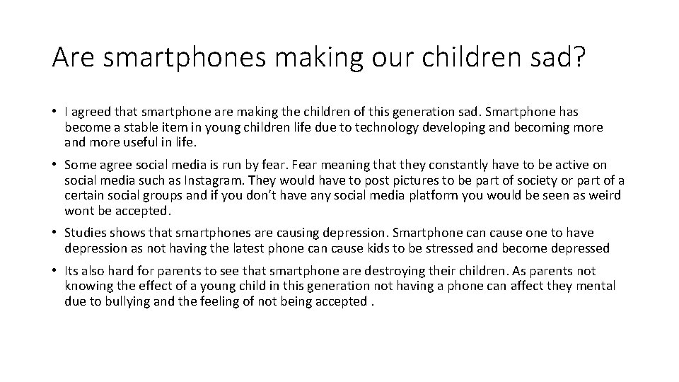 Are smartphones making our children sad? • I agreed that smartphone are making the