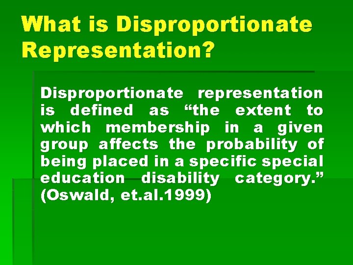 What is Disproportionate Representation? Disproportionate representation is defined as “the extent to which membership