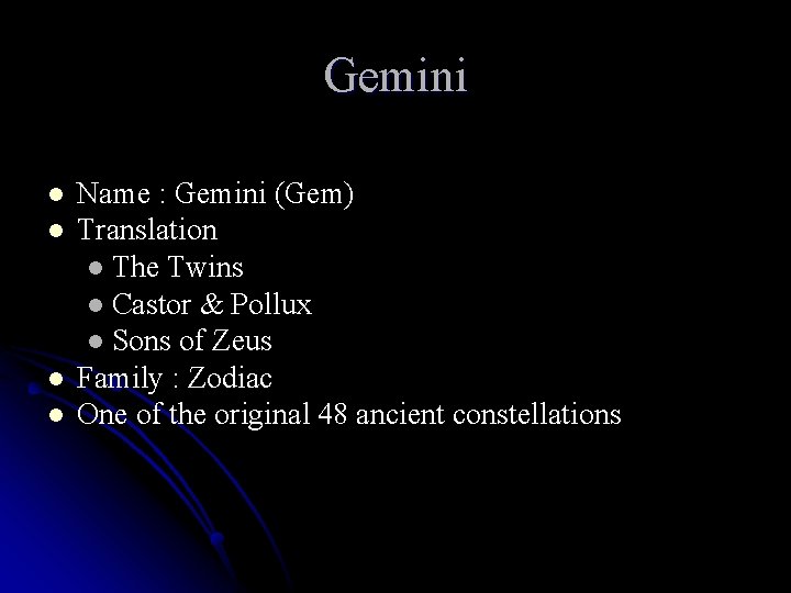 Gemini l l Name : Gemini (Gem) Translation l The Twins l Castor &