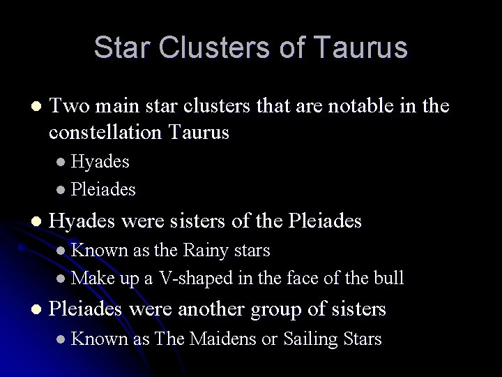 Star Clusters of Taurus l Two main star clusters that are notable in the