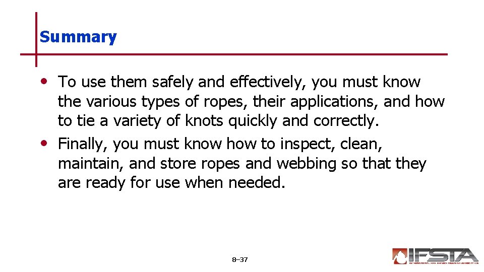 Summary • To use them safely and effectively, you must know the various types