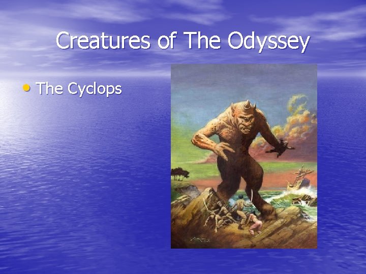 Creatures of The Odyssey • The Cyclops 