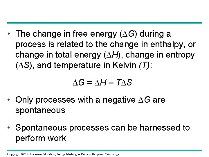  • The change in free energy (∆G) during a process is related to
