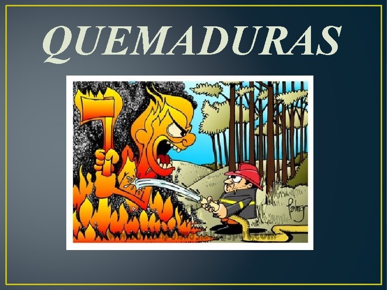 QUEMADURAS 