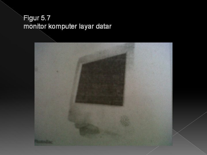 Figur 5. 7 monitor komputer layar datar 