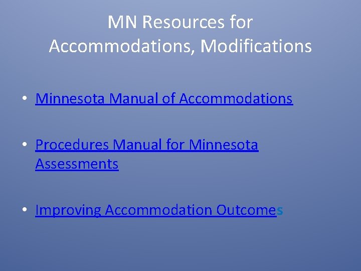 MN Resources for Accommodations, Modifications • Minnesota Manual of Accommodations • Procedures Manual for MN Resources for Accommodations, Modifications • Minnesota Manual of Accommodations • Procedures Manual for