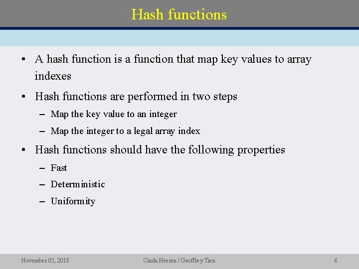 Hash functions • A hash function is a function that map key values to