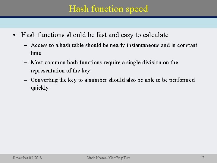 Hash function speed • Hash functions should be fast and easy to calculate –
