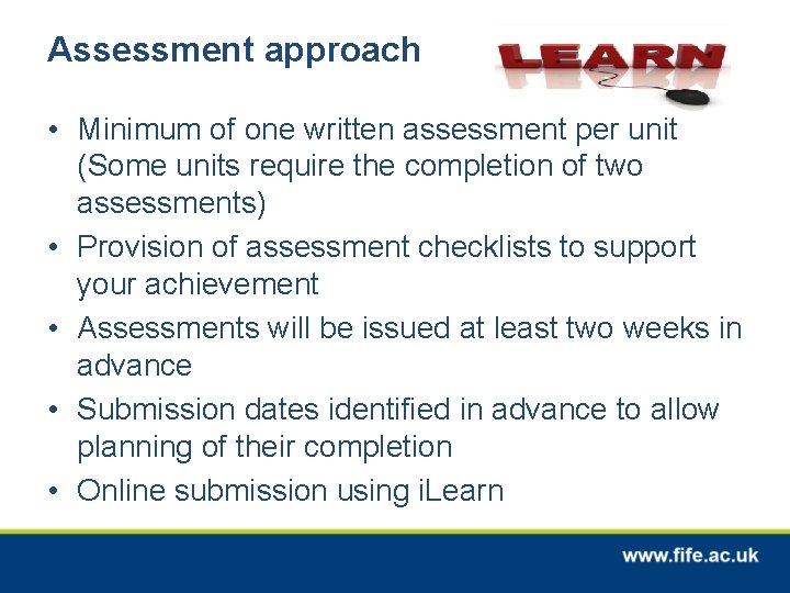 Assessment approach • Minimum of one written assessment per unit (Some units require the