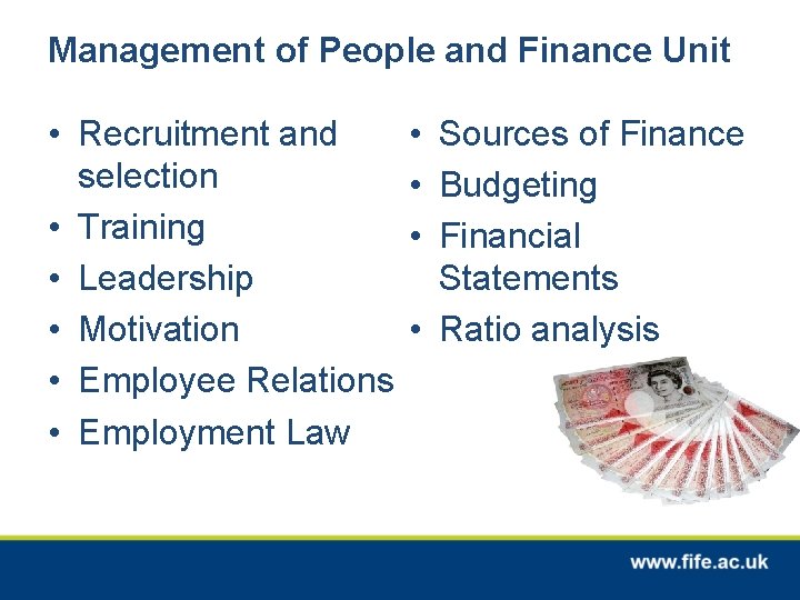 Management of People and Finance Unit • Recruitment and selection • Training • Leadership