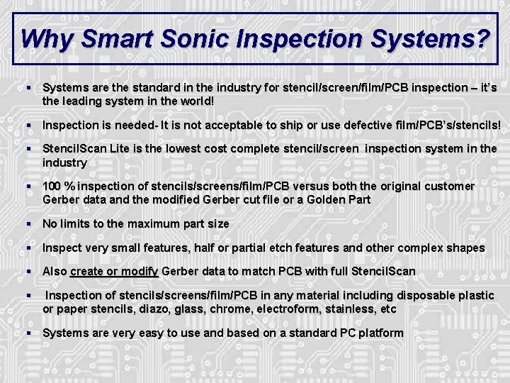 Why Smart Sonic Inspection Systems? § Systems are the standard in the industry for Why Smart Sonic Inspection Systems? § Systems are the standard in the industry for