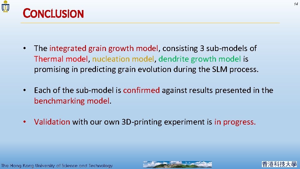 CONCLUSION • The integrated grain growth model, consisting 3 sub-models of Thermal model, nucleation
