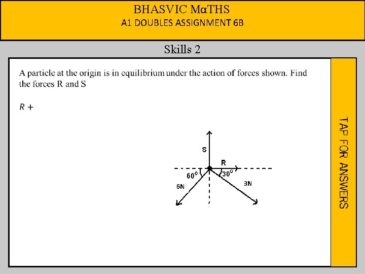 BHASVIC MαTHS A 1 DOUBLES ASSIGNMENT 6 B Skills 2 6 N 3 N