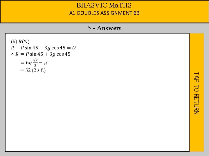 BHASVIC MαTHS A 1 DOUBLES ASSIGNMENT 6 B 5 - Answers 