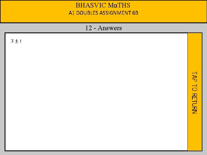 BHASVIC MαTHS A 1 DOUBLES ASSIGNMENT 6 B 12 - Answers 