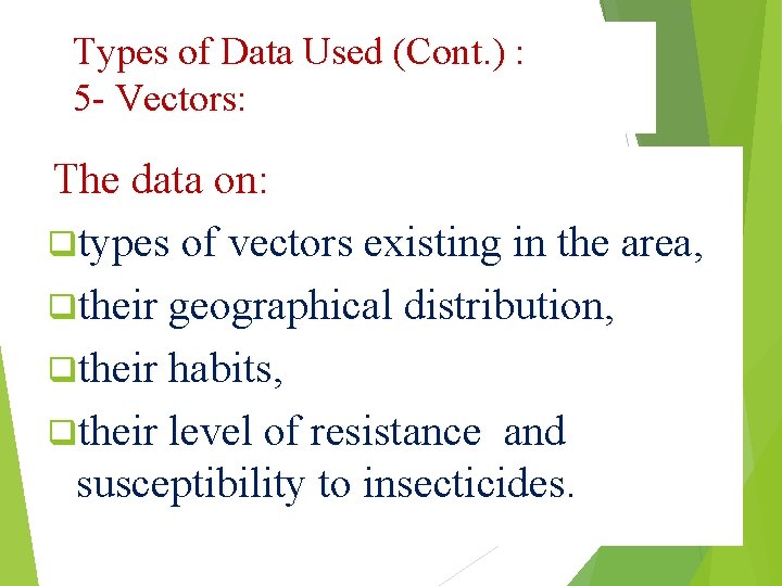 Types of Data Used (Cont. ) : 5 - Vectors: The data on: qtypes