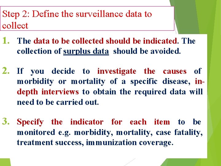 Step 2: Define the surveillance data to collect 1. The data to be collected