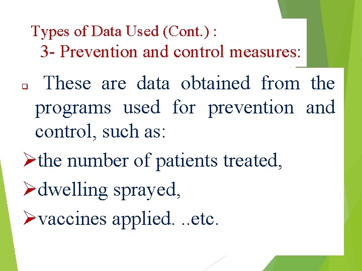 Types of Data Used (Cont. ) : 3 - Prevention and control measures: These
