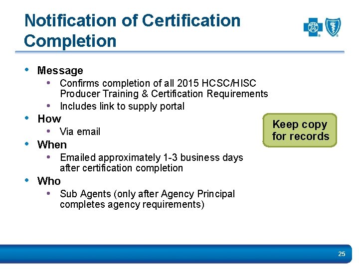 Notification of Certification Completion • Message • Confirms completion of all 2015 HCSC/HISC •