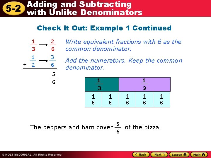Adding and Subtracting 5 -2 with Unlike Denominators Check It Out: Example 1 Continued